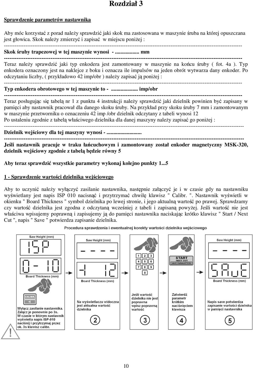 trapezowej w tej maszynie wynosi -.