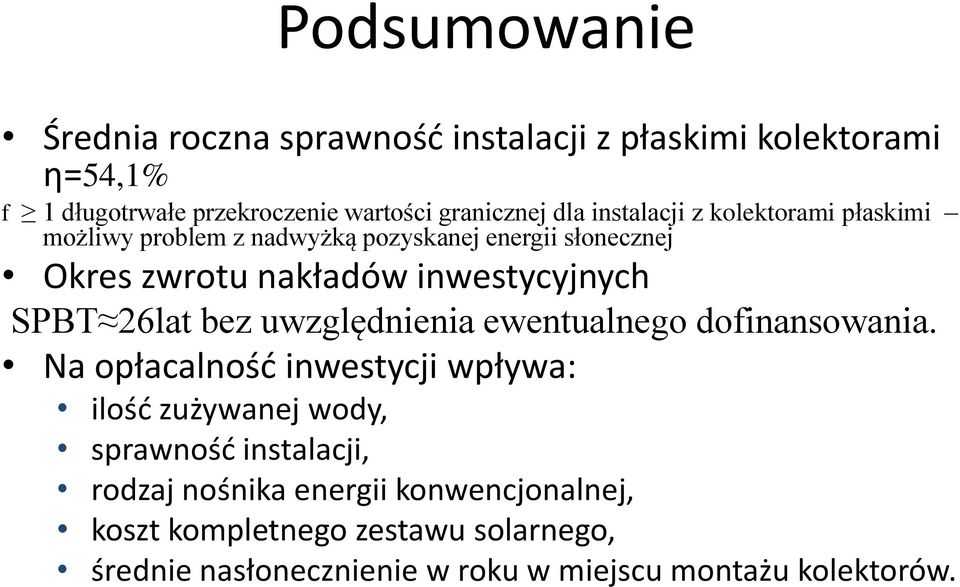 26lat bez uwzględnienia ewentualnego dofinansowania.