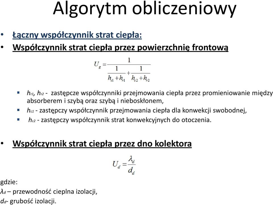 hc1 - zastępczy współczynnik przejmowania ciepła dla konwekcji swobodnej, hc2 - zastępczy współczynnik strat