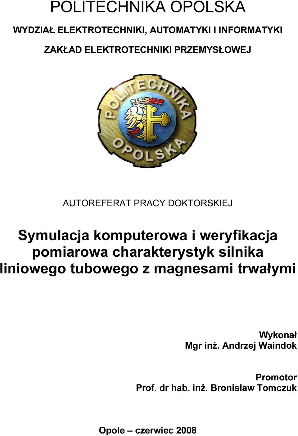 weryfikacja pomiarowa charakterystyk silnika liniowego tubowego z magnesami trwałymi