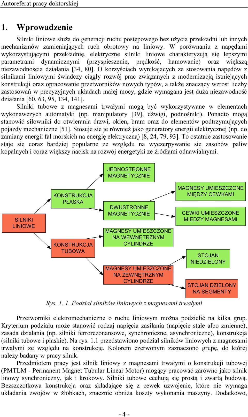 niezawodnością działania [34, 80].