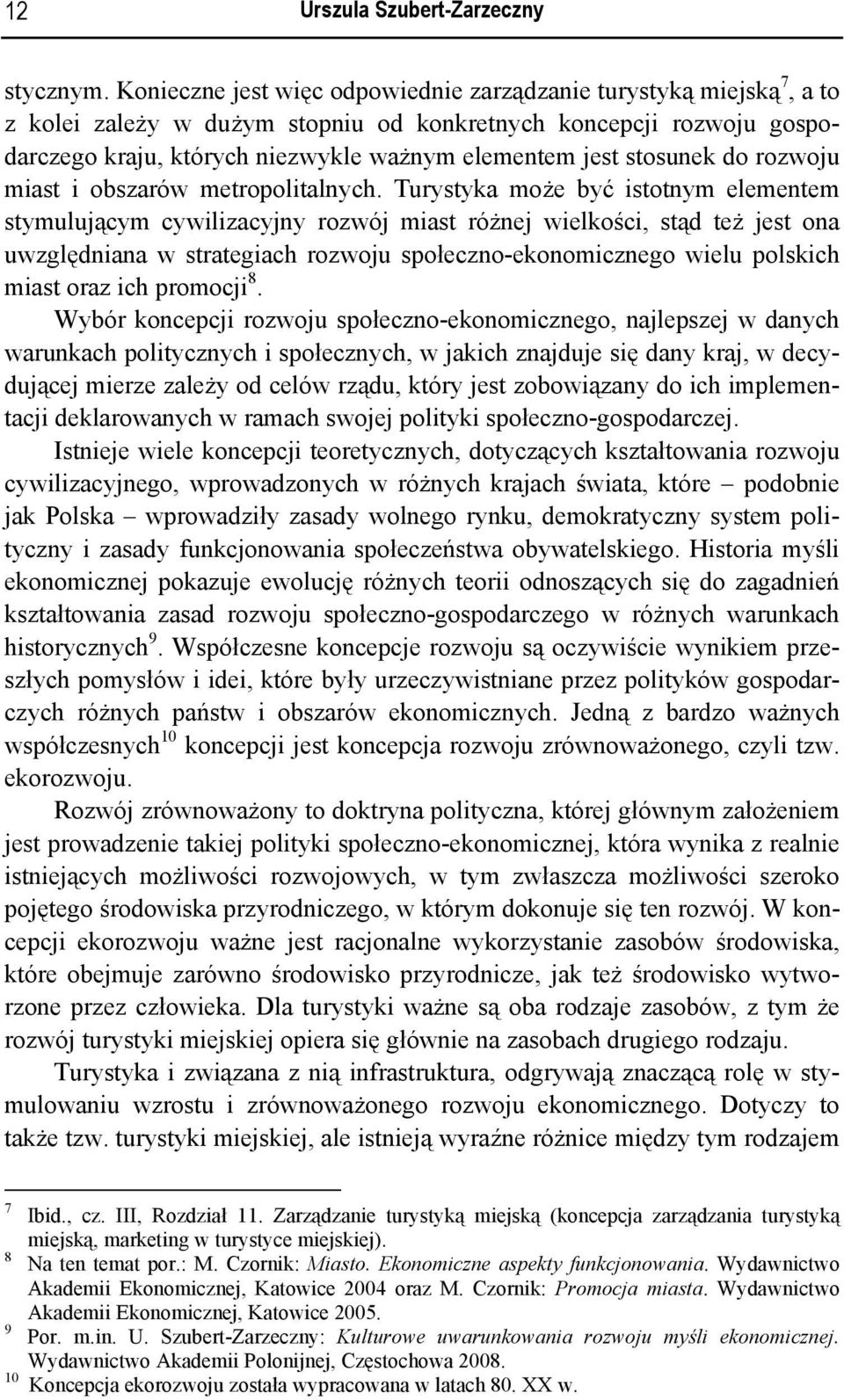 stosunek do rozwoju miast i obszarów metropolitalnych.