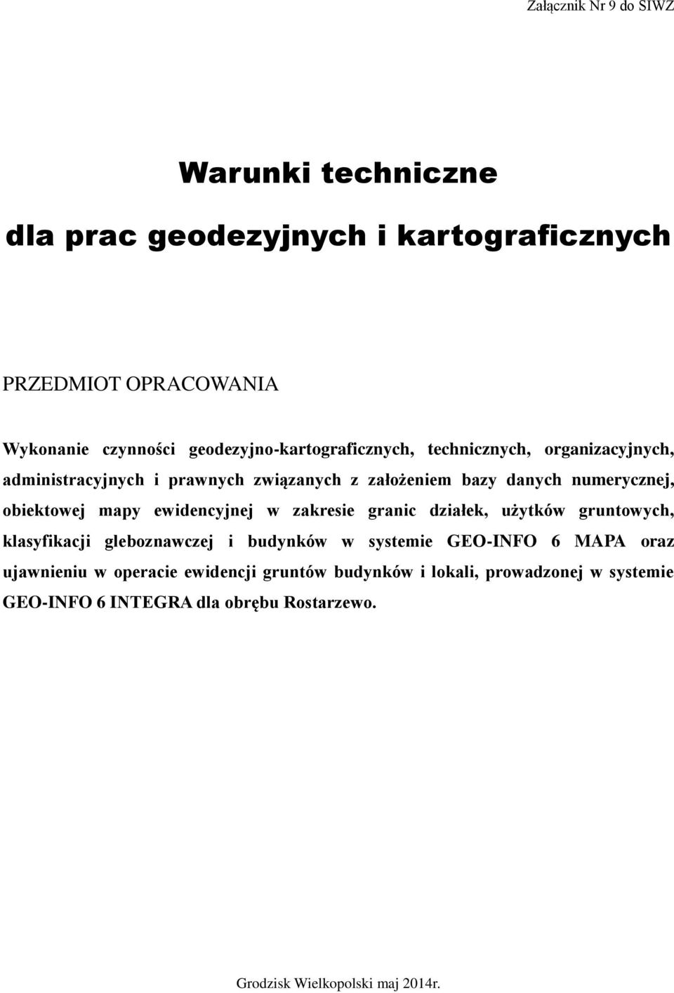 obiektowej mapy ewidencyjnej w zakresie granic działek, użytków gruntowych, klasyfikacji gleboznawczej i budynków w systemie GEO-INFO 6 MAPA