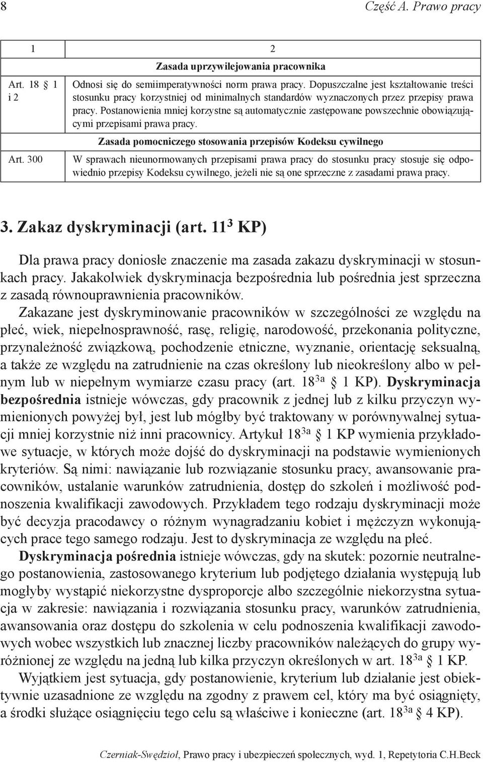 Postanowienia mniej korzystne są automatycznie zastępowane powszechnie obowiązującymi przepisami prawa pracy.