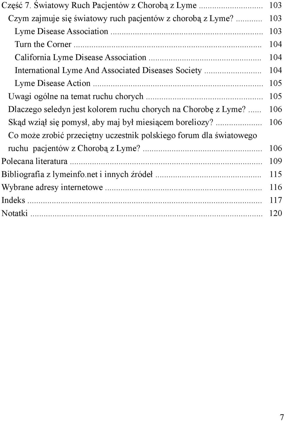 .. Dlaczego seledyn jest kolorem ruchu chorych na Chorobę z Lyme?... Skąd wziął się pomysł, aby maj był miesiącem boreliozy?