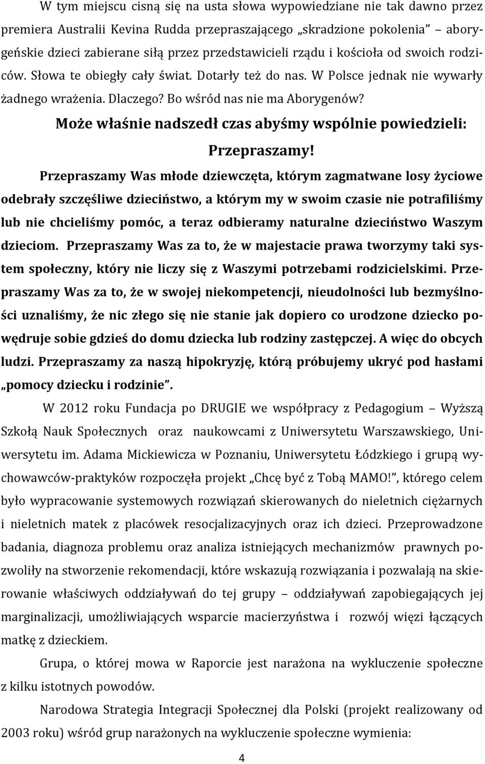 Może właśnie nadszedł czas abyśmy wspólnie powiedzieli: Przepraszamy!