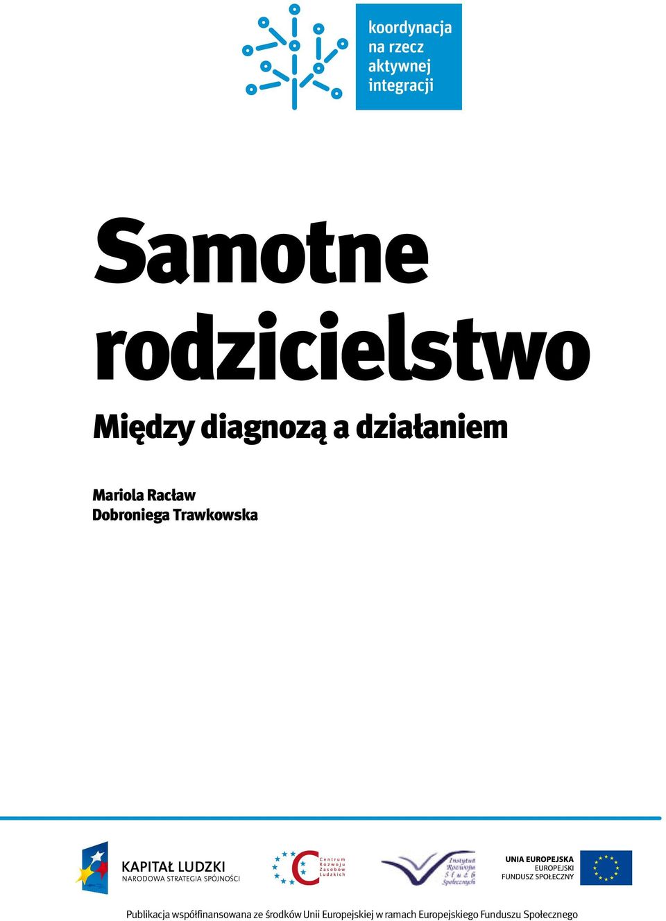 Trawkowska Publikacja współfinansowana ze