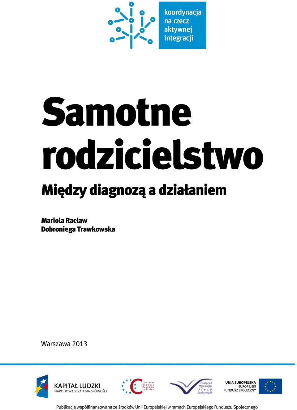 Publikacja współfinansowana ze środków Unii