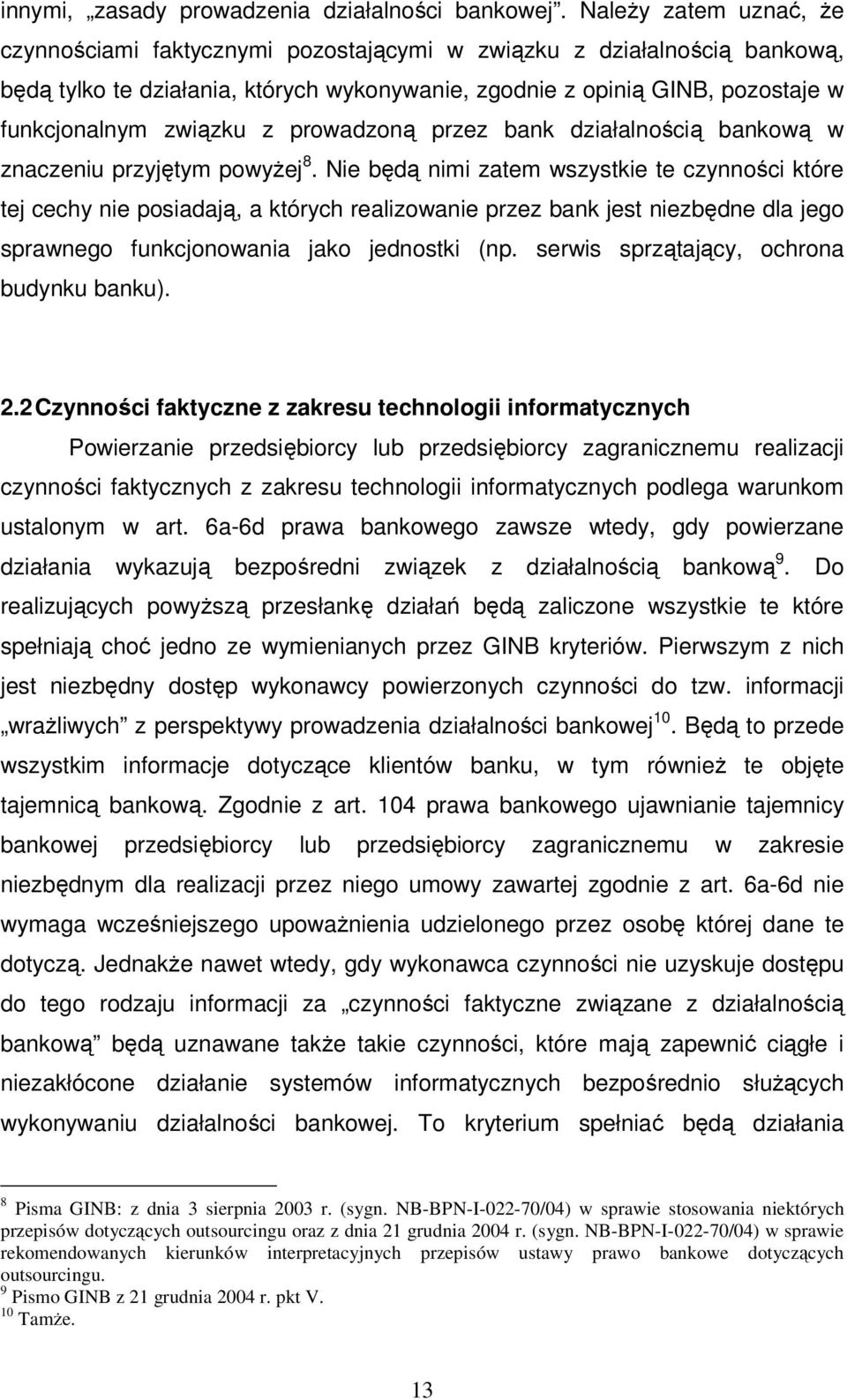 z prowadzoną przez bank działalnością bankową w znaczeniu przyjętym powyżej 8.