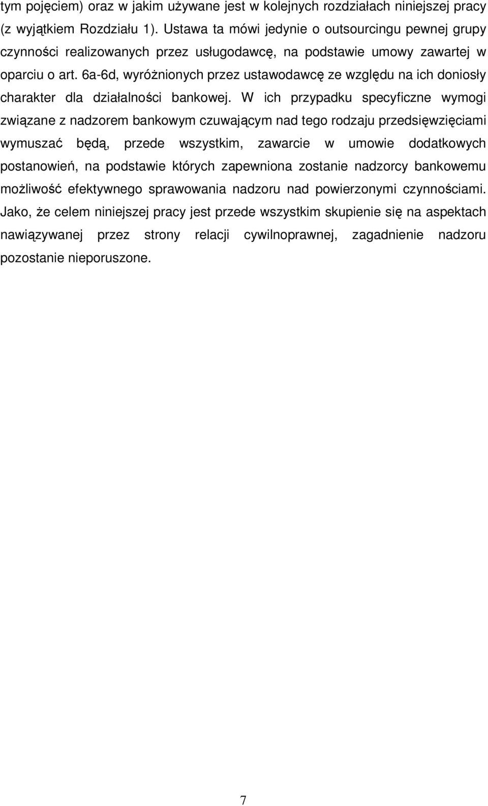 6a-6d, wyróżnionych przez ustawodawcę ze względu na ich doniosły charakter dla działalności bankowej.