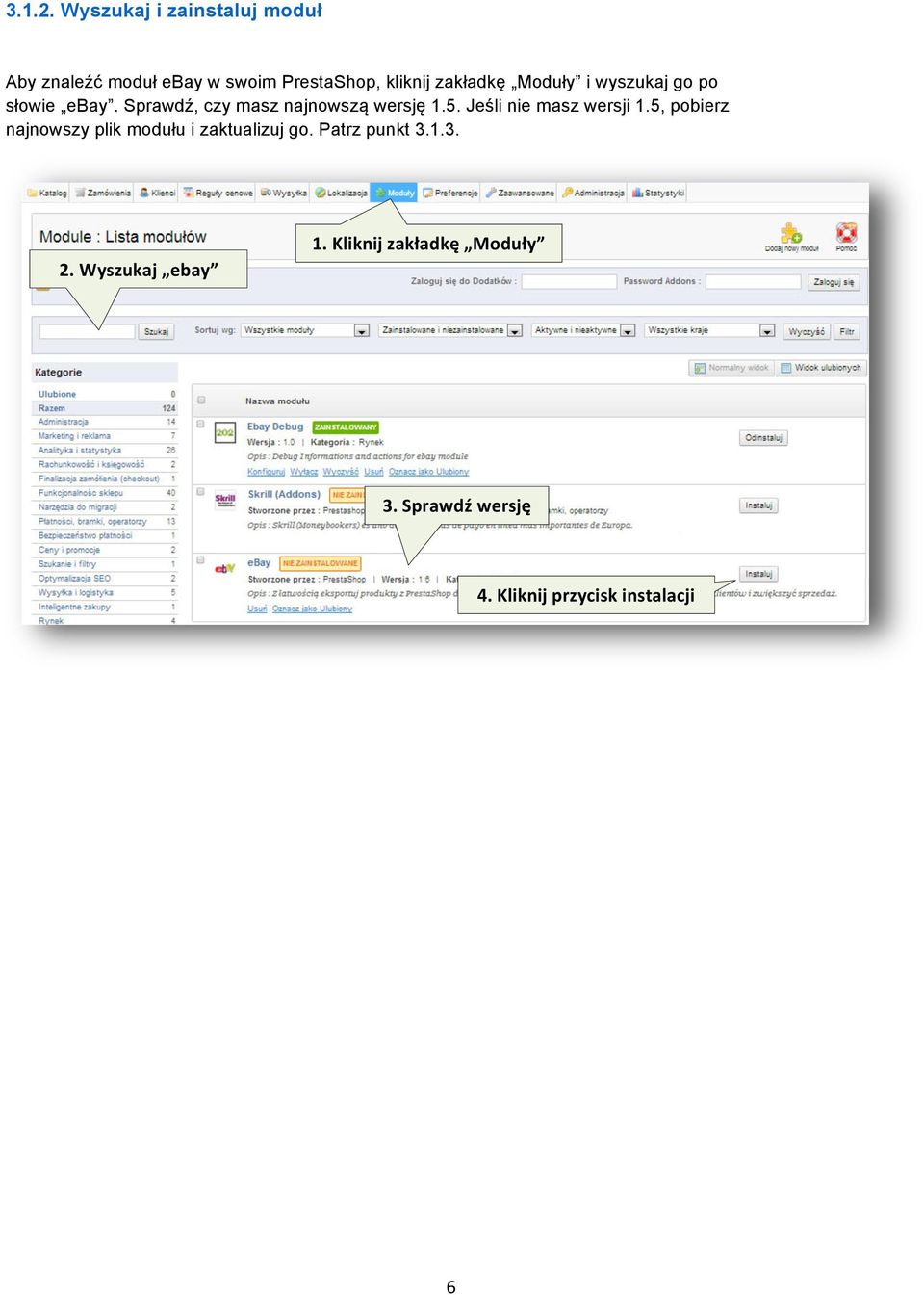 Moduły i wyszukaj go po słowie ebay. Sprawdź, czy masz najnowszą wersję 1.5.