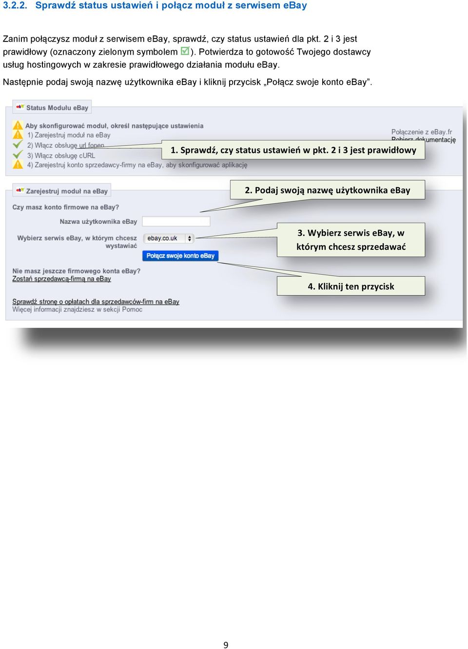 Potwierdza to gotowość Twojego dostawcy usług hostingowych w zakresie prawidłowego działania modułu ebay.