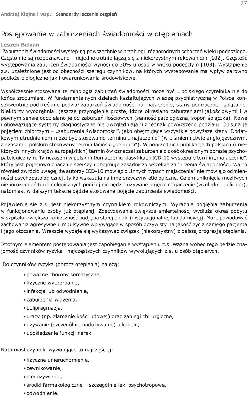 Współcześnie stosowana terminologia zaburzeń świadomości może być u polskiego czytelnika nie do końca zrozumiała.