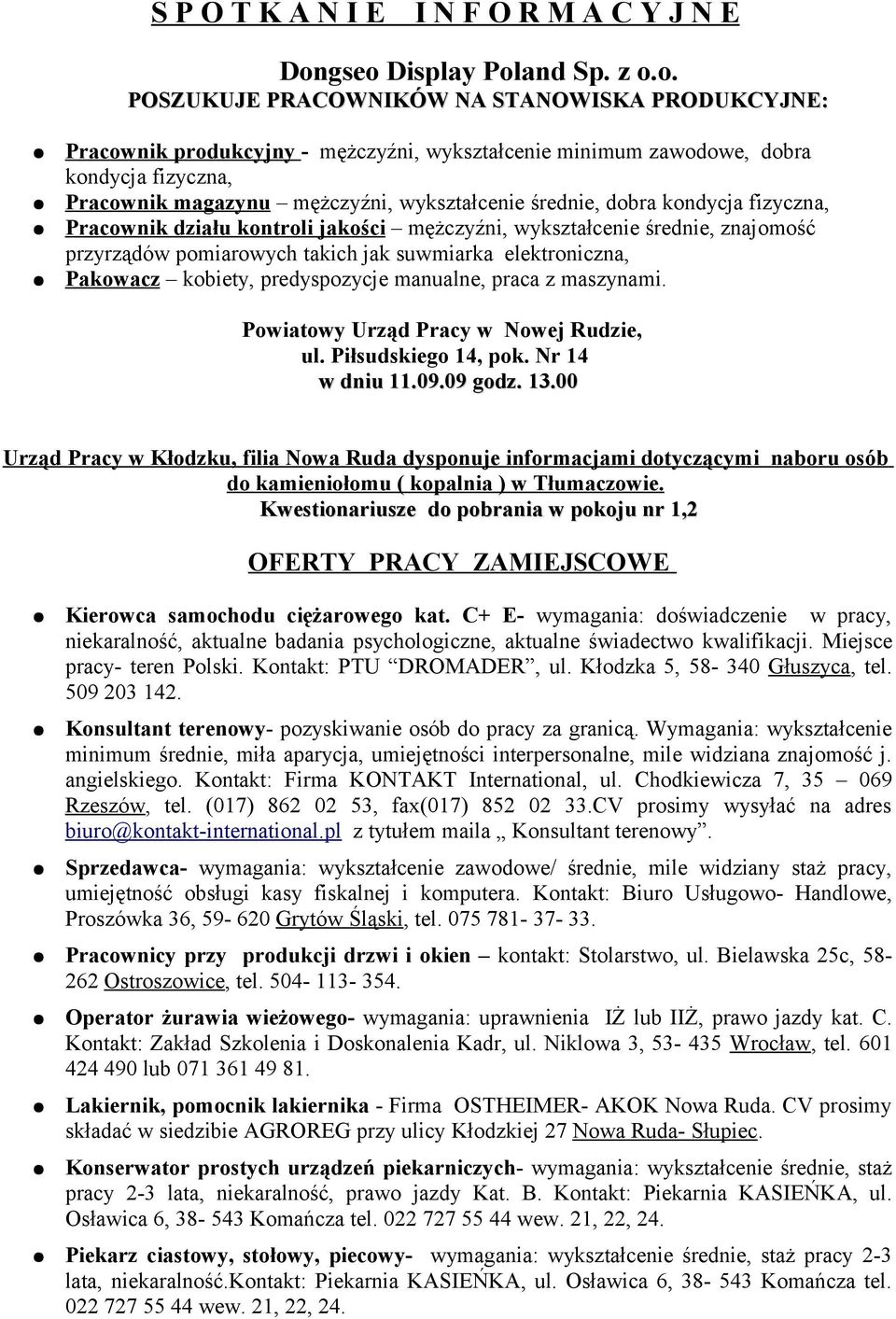 mężczyźni, wykształcenie średnie, dobra kondycja fizyczna, Pracownik działu kontroli jakości mężczyźni, wykształcenie średnie, znajomość przyrządów pomiarowych takich jak suwmiarka elektroniczna,