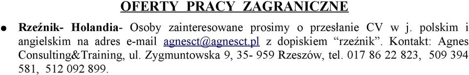 polskim i angielskim na adres e-mail agnesct@agnesct.