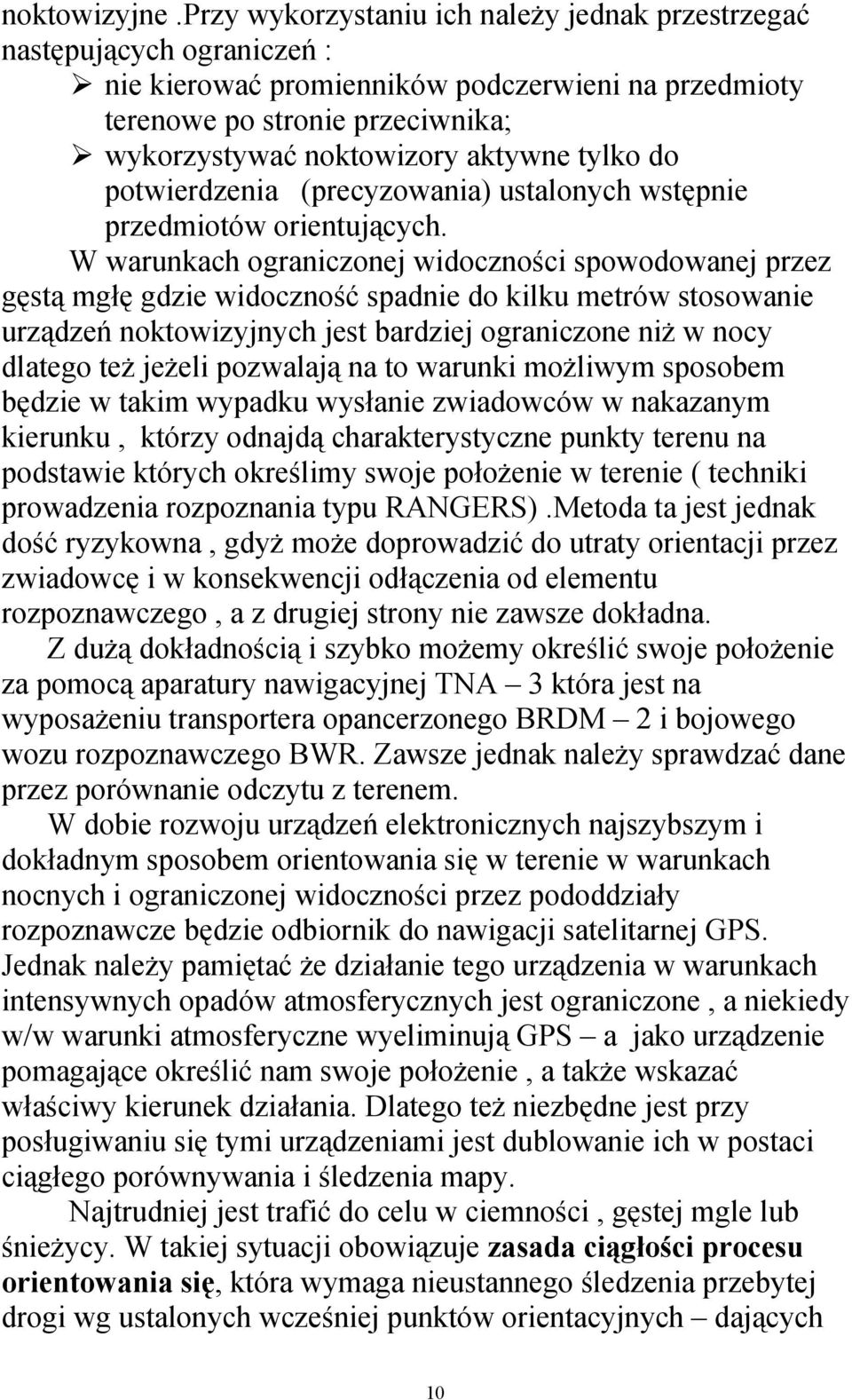 tylko do potwierdzenia (precyzowania) ustalonych wstępnie przedmiotów orientujących.