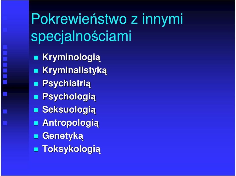 Kryminalistyką Psychiatrią