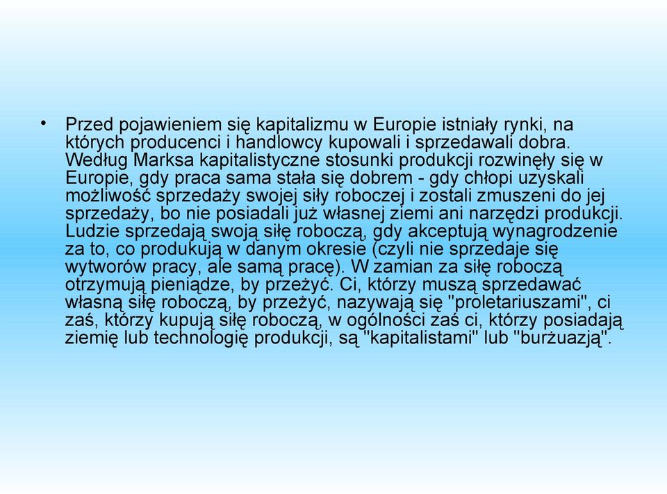 sprzedaży, bo nie posiadali już własnej ziemi ani narzędzi produkcji.