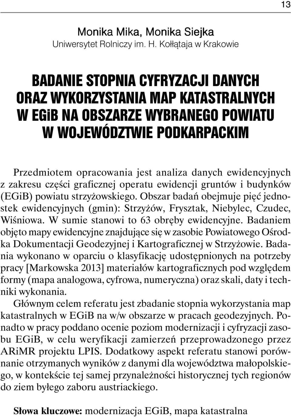 danych ewidencyjnych z zakresu części graficznej operatu ewidencji gruntów i budynków (EGiB) powiatu strzyżowskiego.