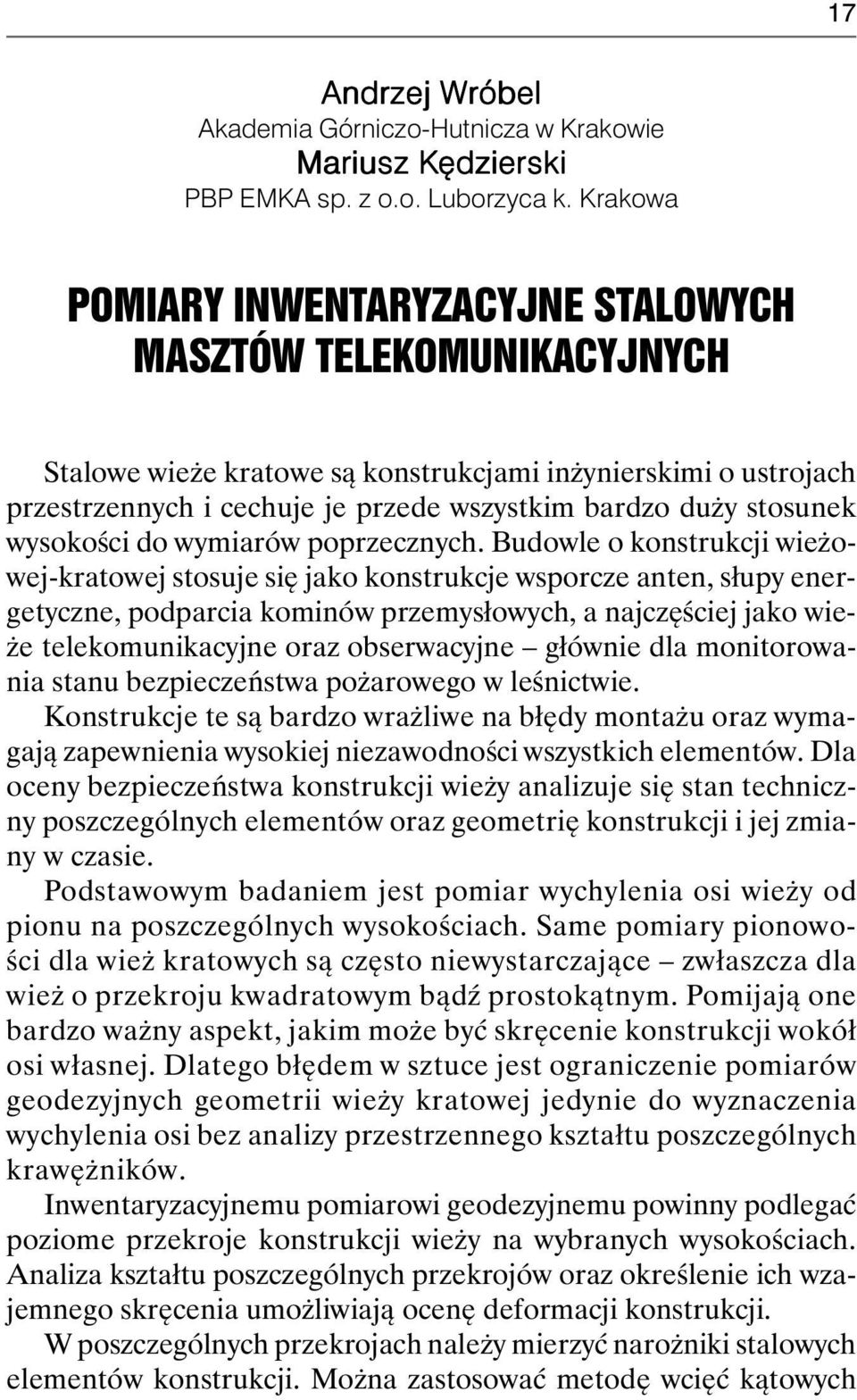 stosunek wysokości do wymiarów poprzecznych.