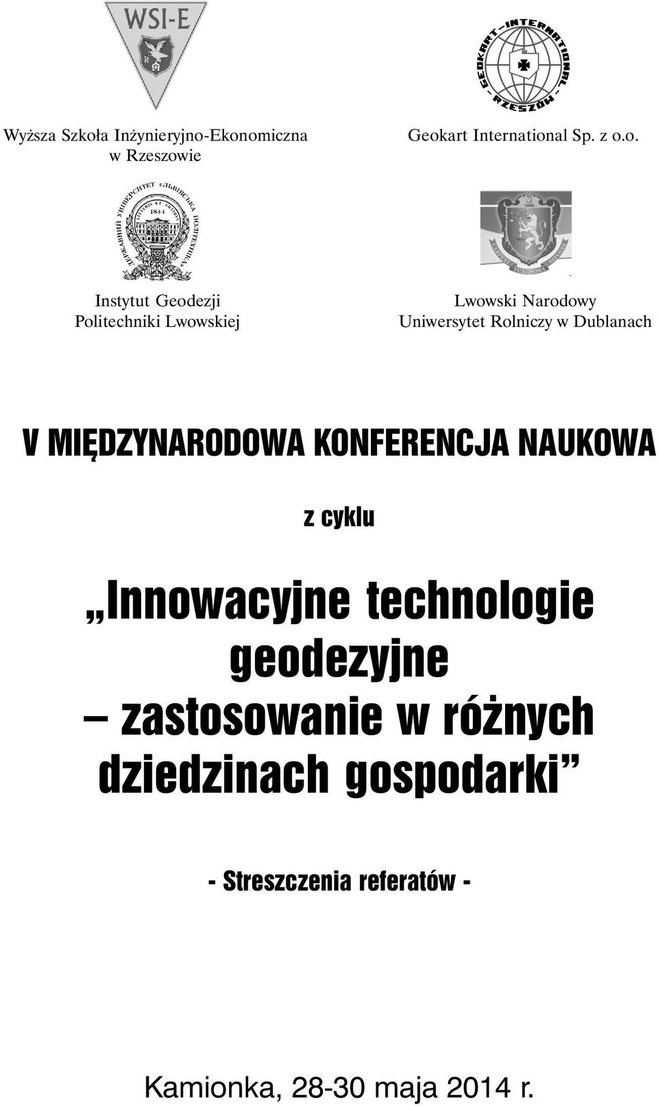 Ekonomiczna w Rzeszowie Geokart International Sp. z o.o. Instytut Geodezji Politechniki