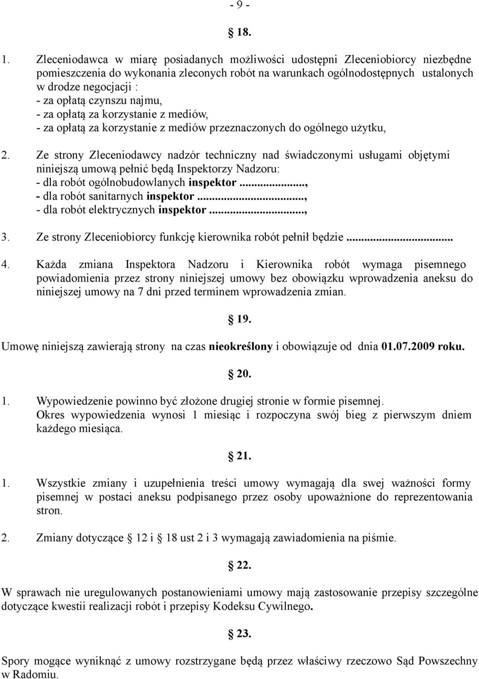 czynszu najmu, - za opłatą za korzystanie z mediów, - za opłatą za korzystanie z mediów przeznaczonych do ogólnego użytku, 2.