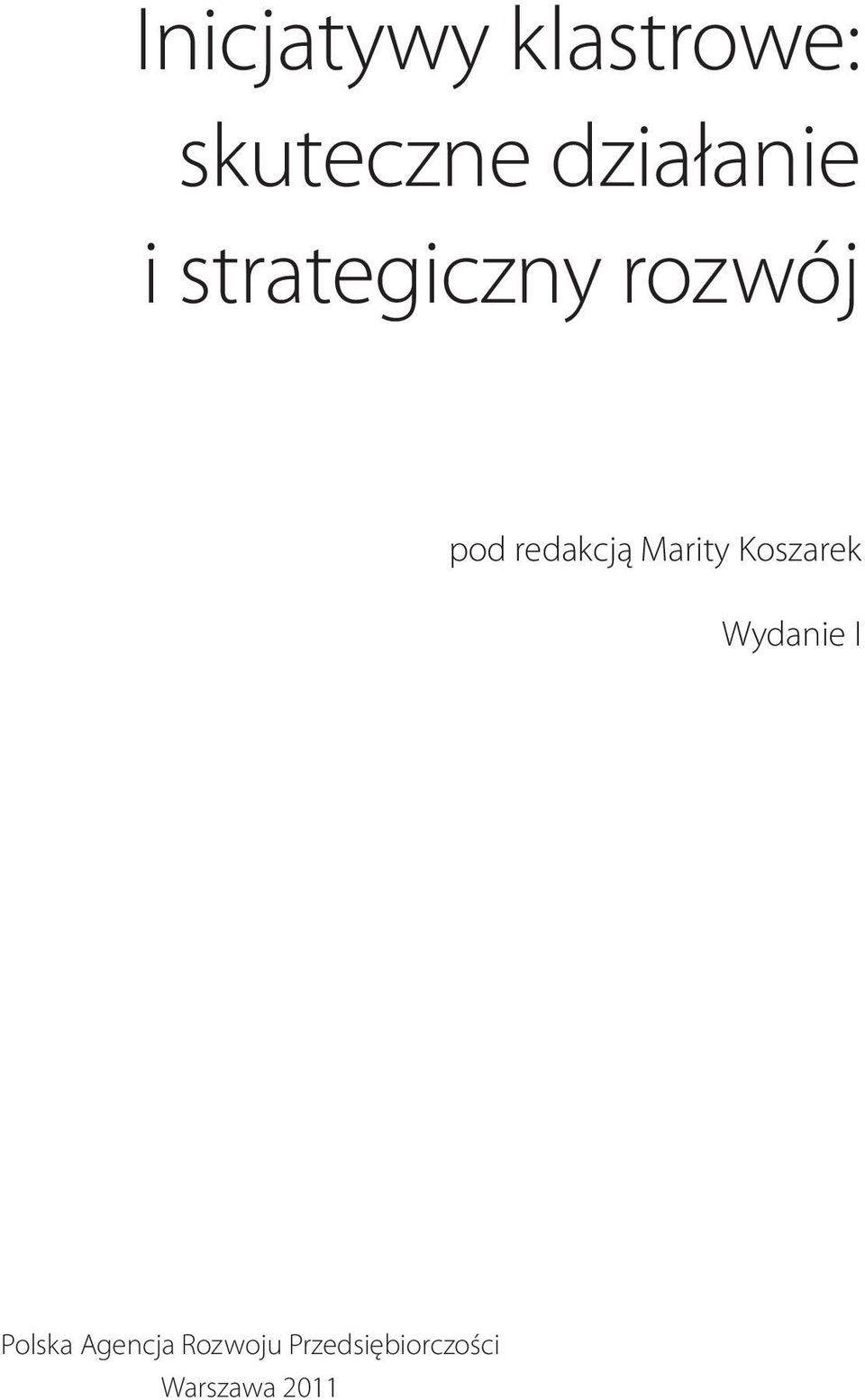 redakcją Marity Koszarek Wydanie I