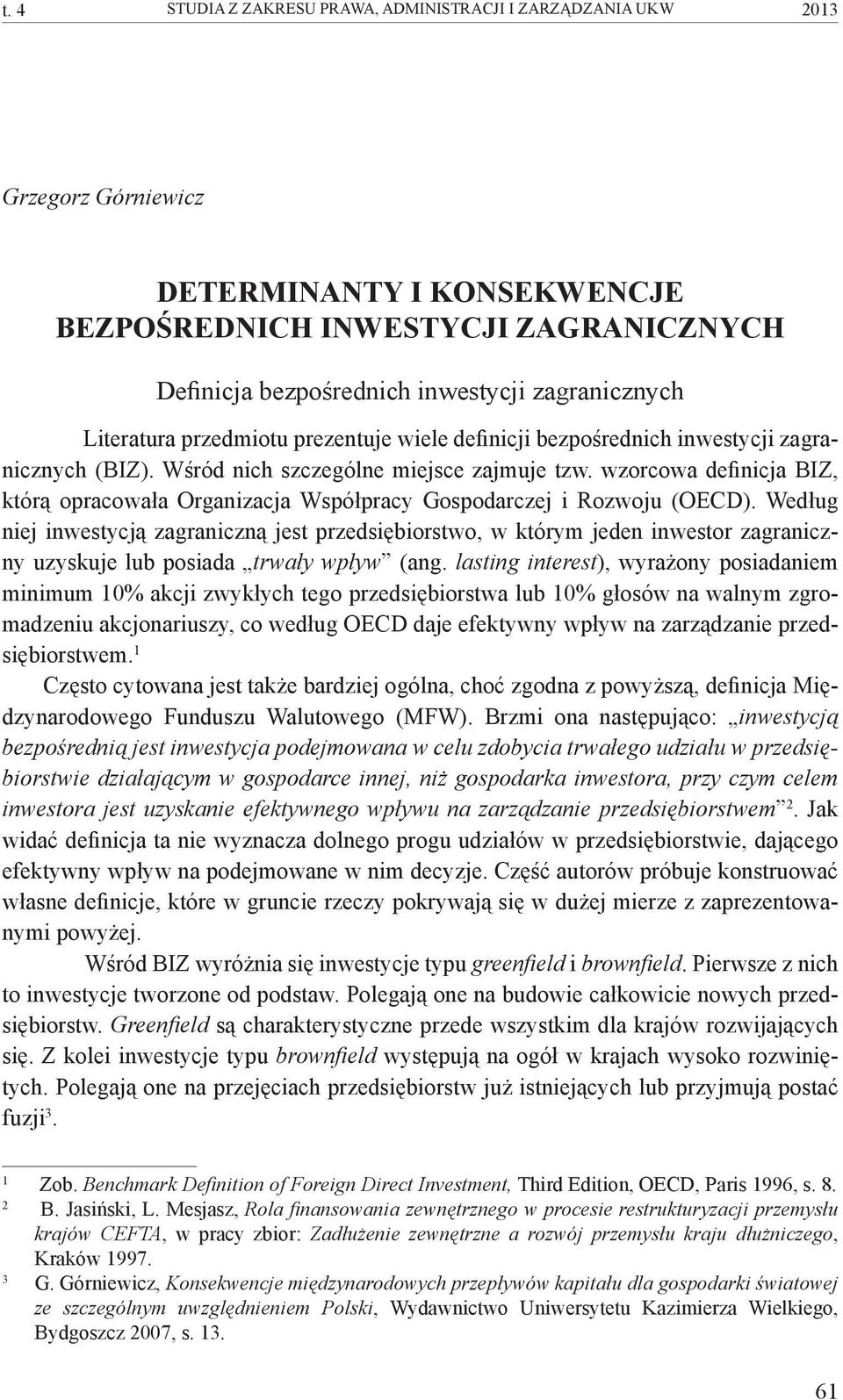 wzorcowa definicja BIZ, którą opracowała Organizacja Współpracy Gospodarczej i Rozwoju (OECD).