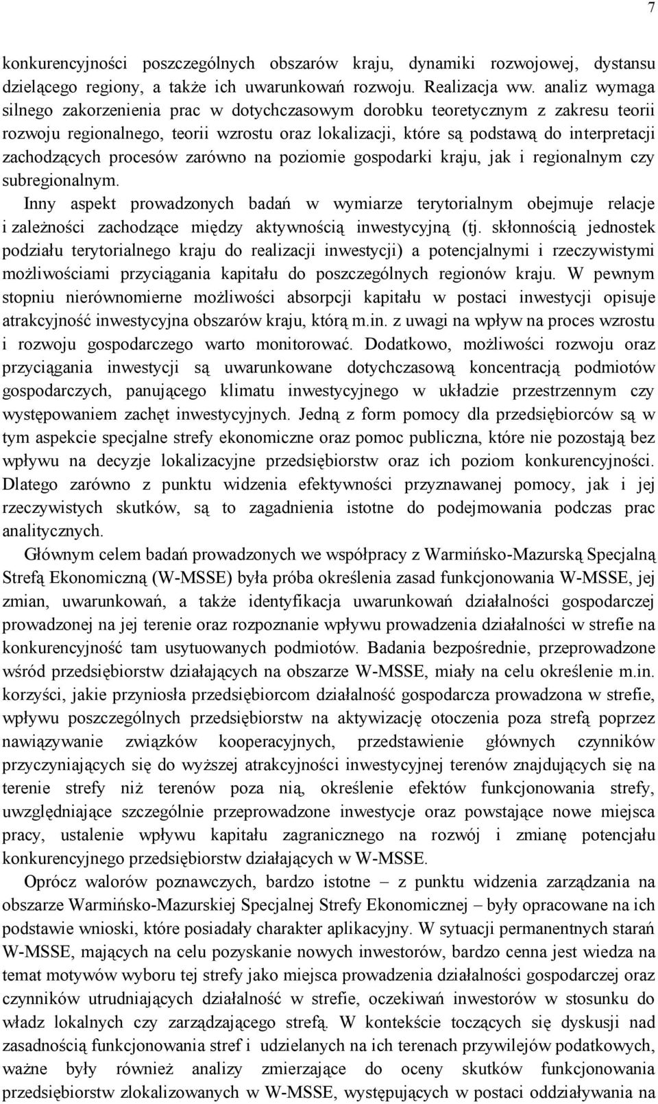 procesów zarówno na poziomie gospodarki kraju, jak i regionalnym czy subregionalnym.