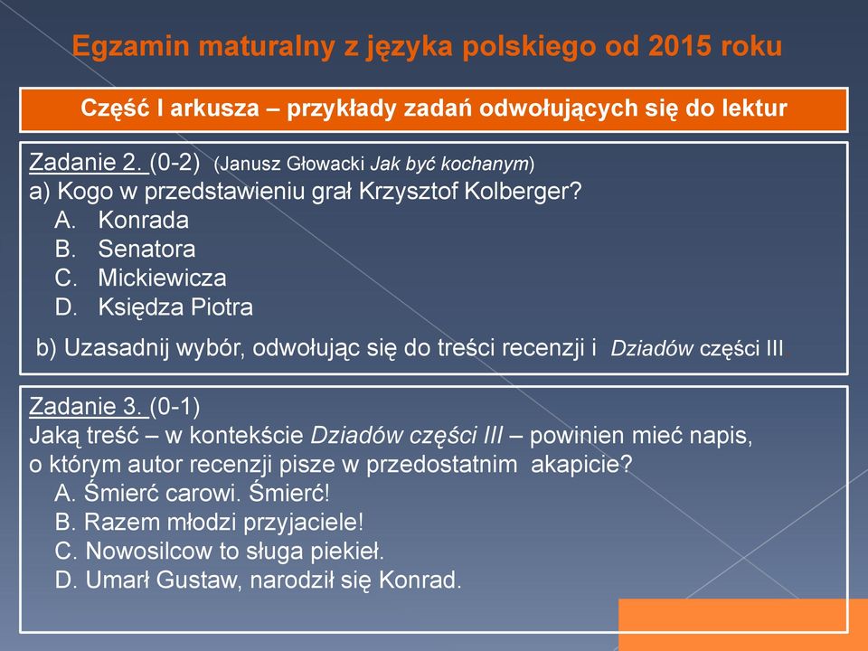 Księdza Piotra b) Uzasadnij wybór, odwołując się do treści recenzji i Dziadów części III. Zadanie 3.