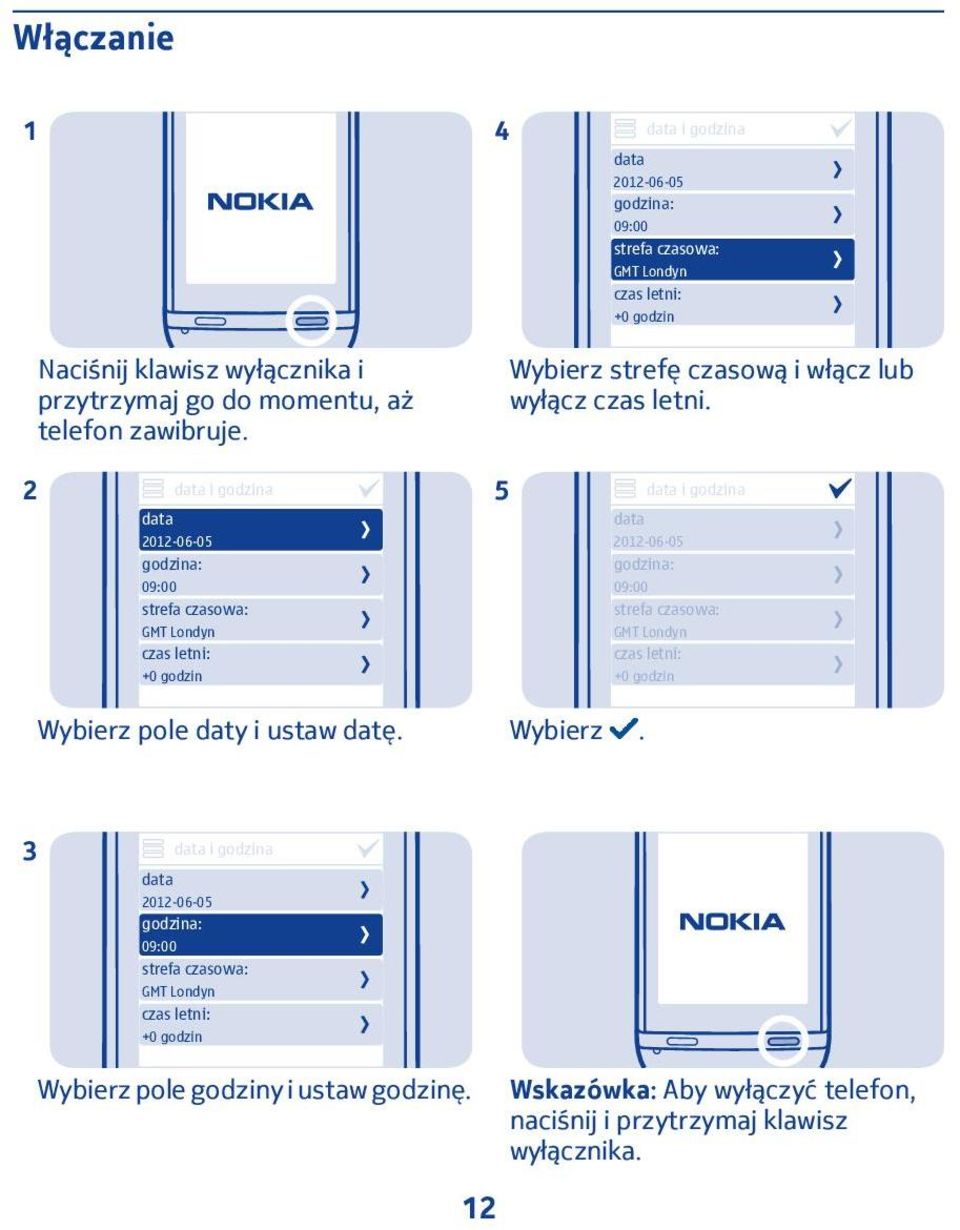 2 data i godzina data 5 data i godzina data 2012-06-05 2012-06-05 godzina: godzina: 09:00 09:00 strefa czasowa: strefa czasowa: GMT Londyn GMT Londyn czas letni: czas