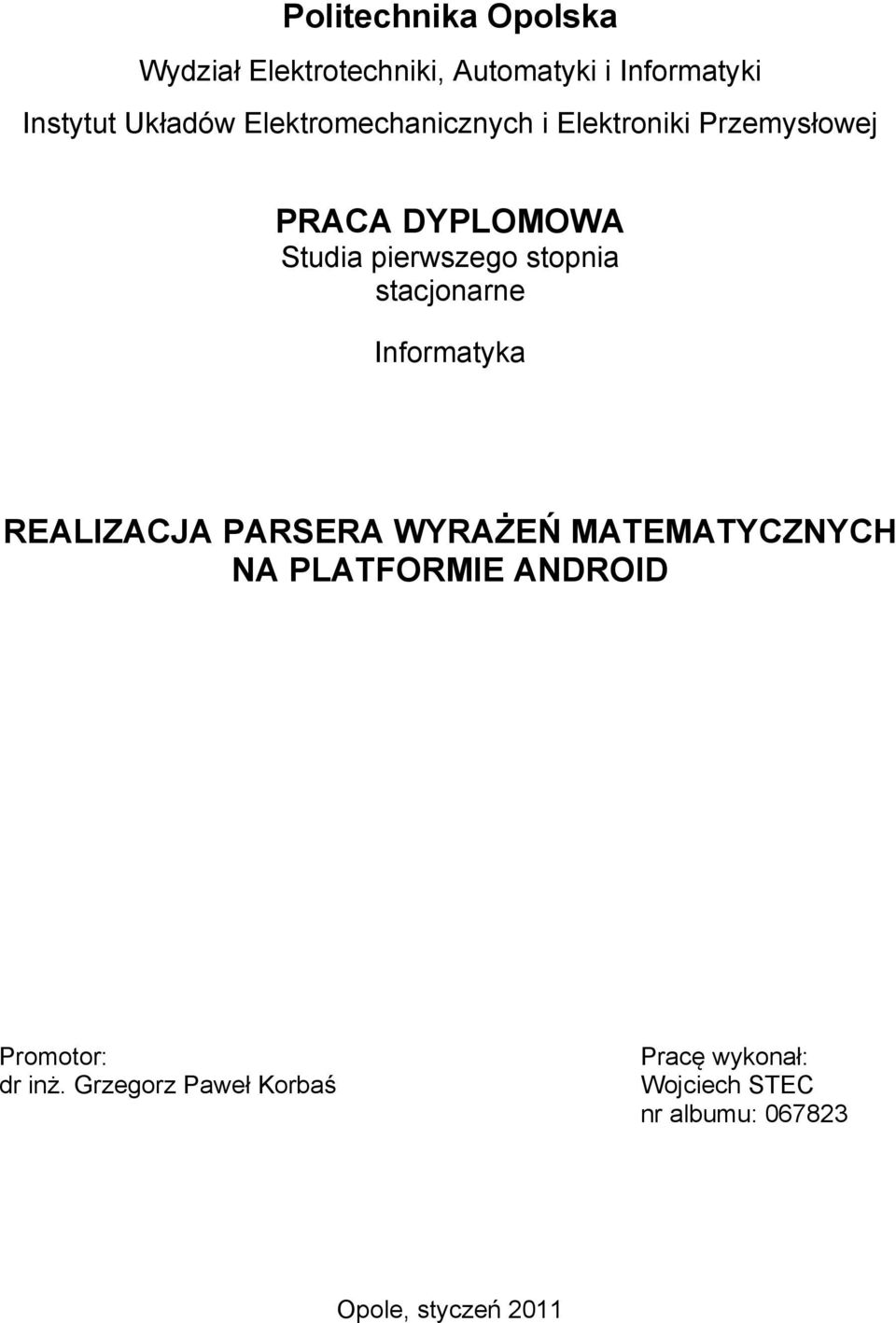 stacjonarne Informatyka REALIZACJA PARSERA WYRAŻEŃ MATEMATYCZNYCH NA PLATFORMIE ANDROID