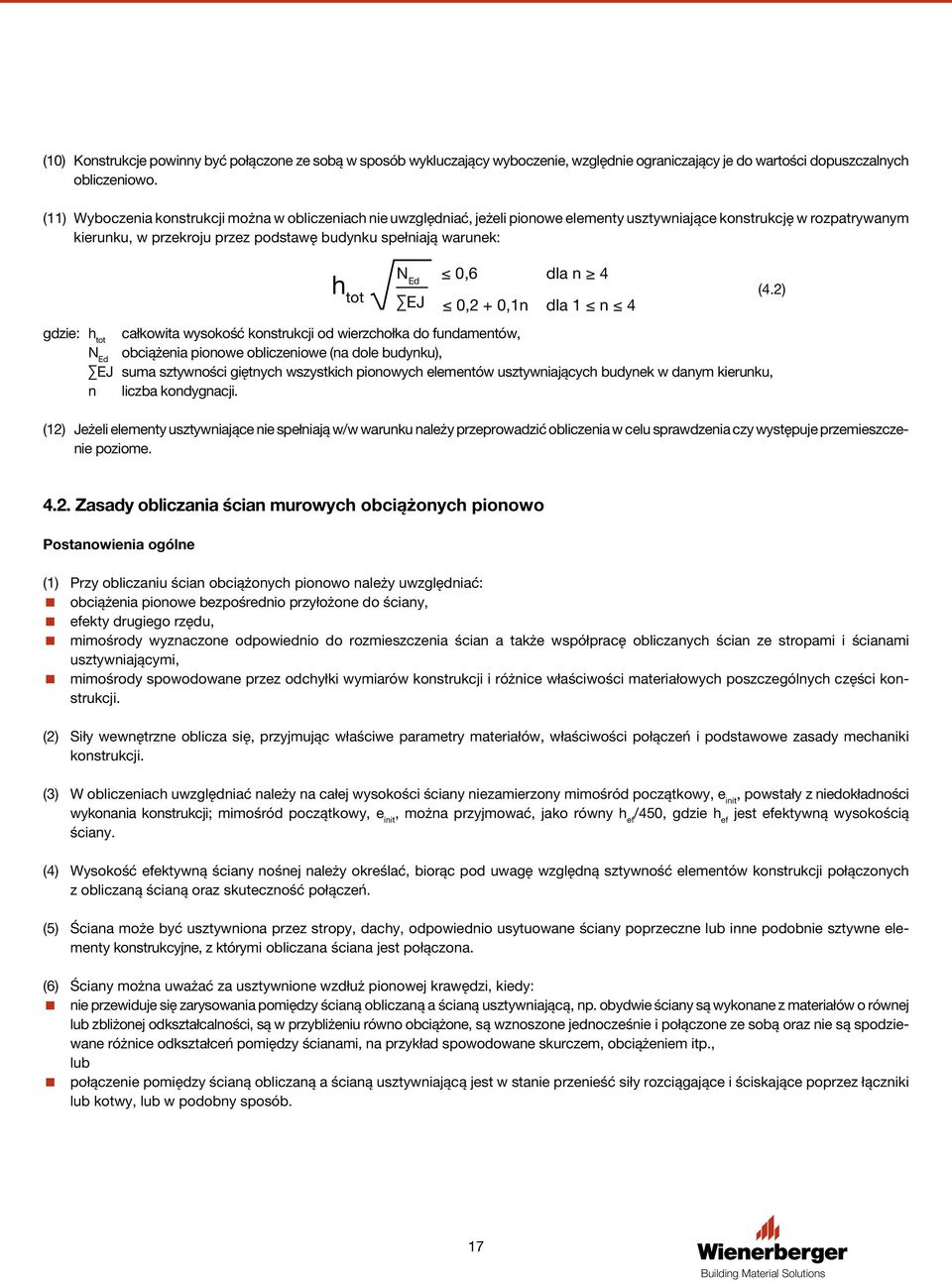 warunek: N h Ed 0,6 dla n 4 tot EJ 0,2 + 0,1n dla 1 n 4 (4.