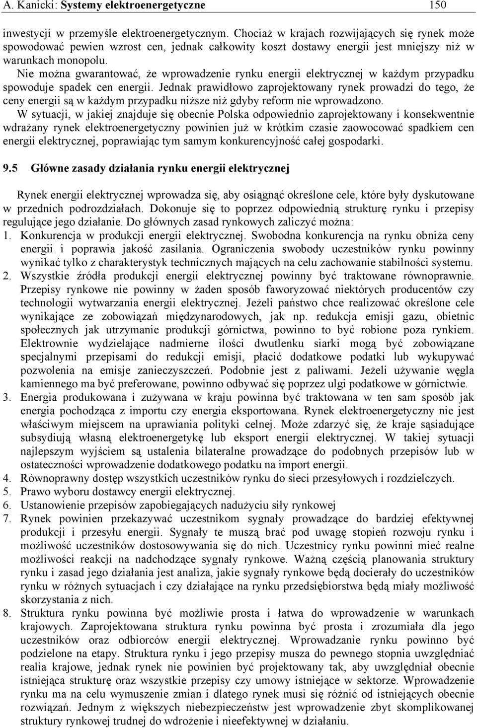 Nie można gwarantować, że wprowadzenie rynku energii elektrycznej w każdym przypadku spowoduje spadek cen energii.