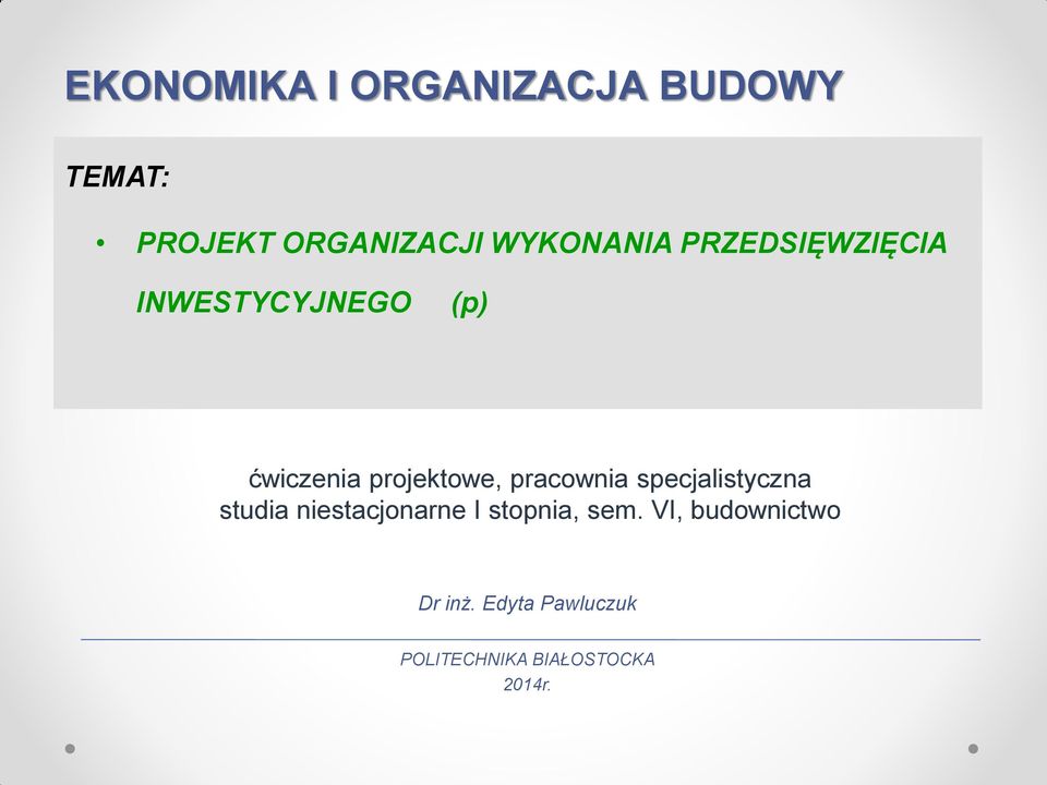 projektowe, pracownia specjalistyczna studia niestacjonarne I