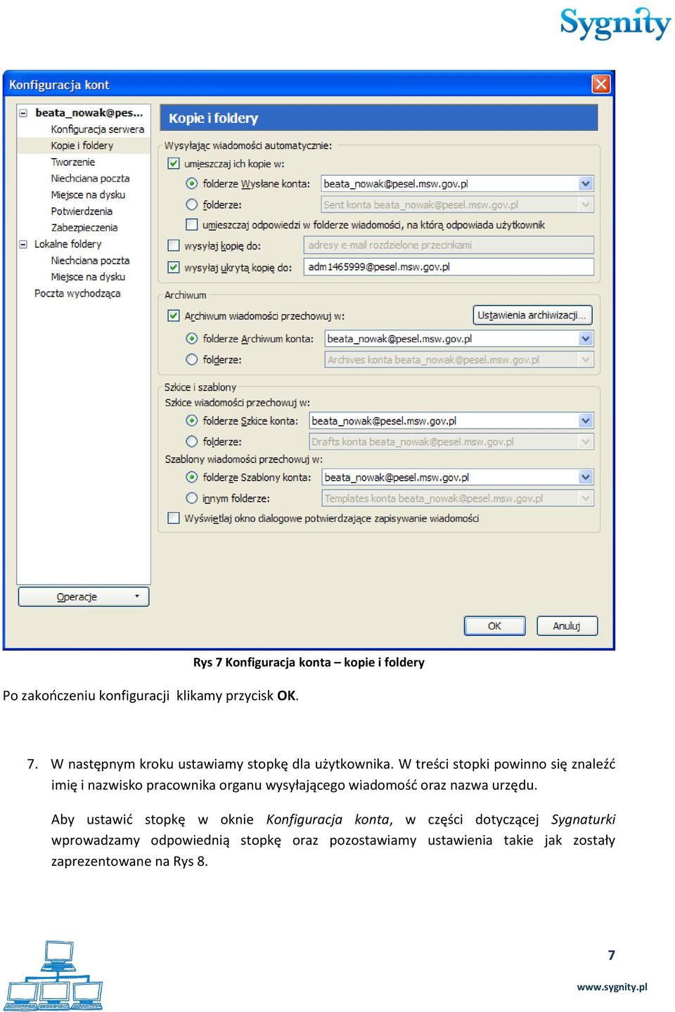 W treści stopki powinno się znaleźć imię i nazwisko pracownika organu wysyłającego wiadomość oraz nazwa