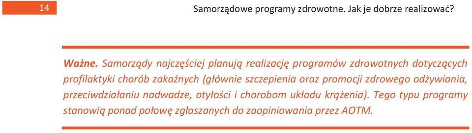 profilaktyki chorób zakaźnych (głownie ó szczepienia oraz promocji zdrowego