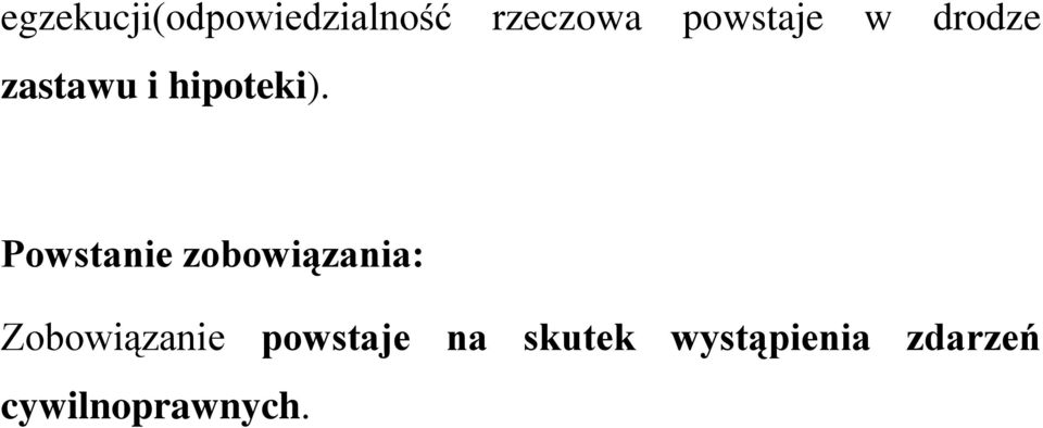 Powstanie zobowiązania: Zobowiązanie