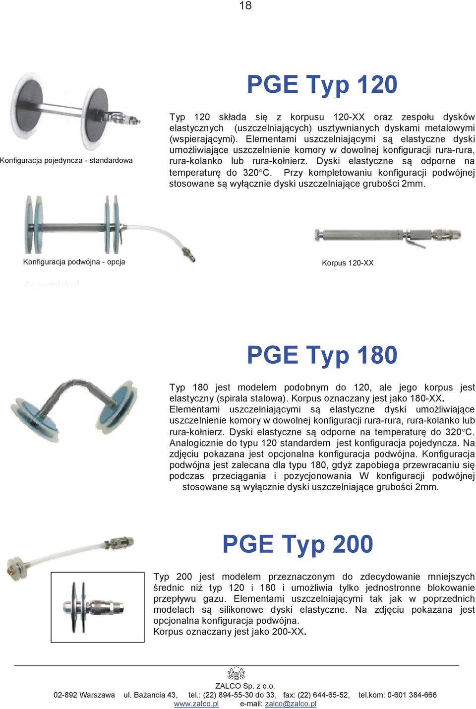 Przy kompletowaniu konfiguracji podwójnej stosowane s wyłcznie dyski uszczelniajce gruboci 2mm.