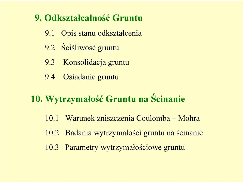 Wytrzymałość Gruntu na Ścinanie 10.