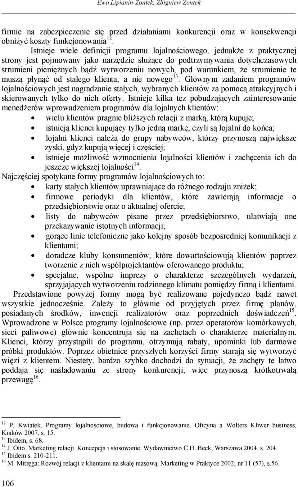 pod warunkiem, że strumienie te muszą płynąć od stałego klienta, a nie nowego 13.