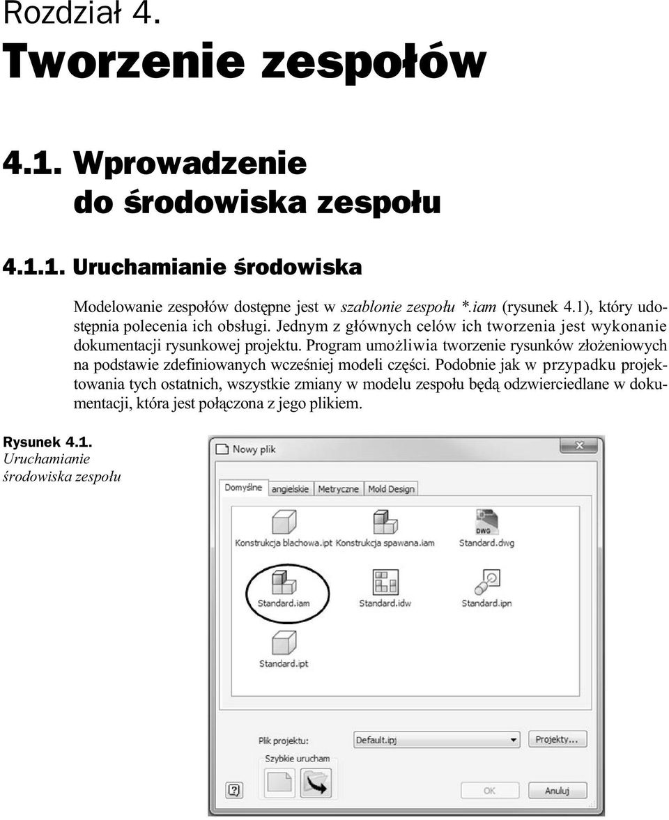 Program umo liwia tworzenie rysunków z o eniowych na podstawie zdefiniowanych wcze niej modeli cz ci.