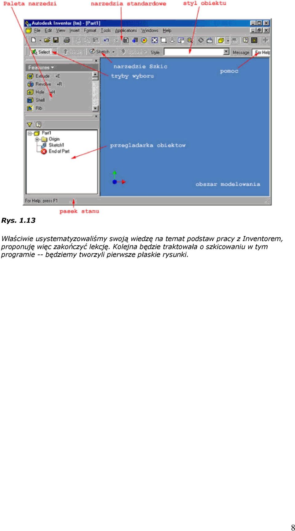 podstaw pracy z Inventorem, proponuję więc zakończyć