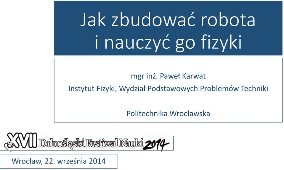 Paweł Karwat Instytut Fizyki, Wydział