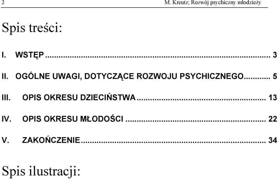 OGÓLNE UWAGI, DOTYCZĄCE ROZWOJU PSYCHICZNEGO... 5 III.