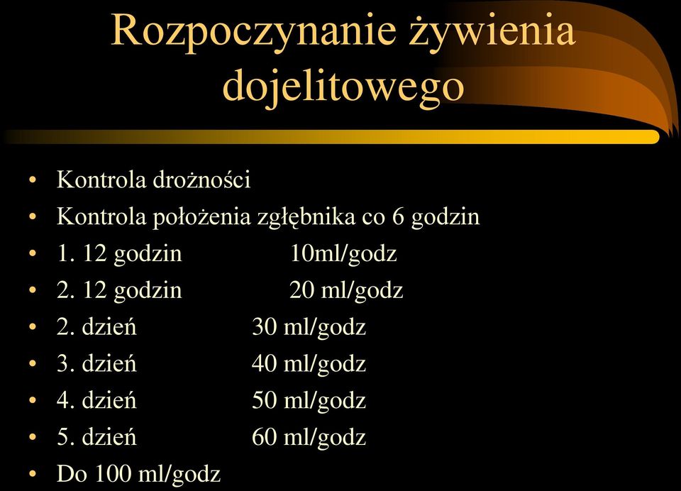 12 godzin 10ml/godz 2. 12 godzin 20 ml/godz 2.