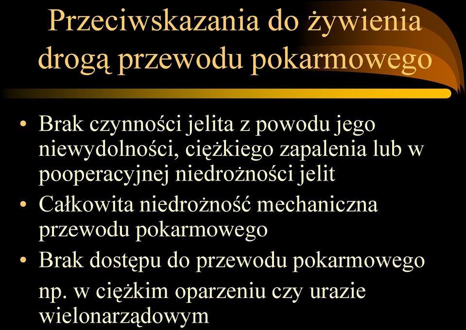 niedrożności jelit Całkowita niedrożność mechaniczna przewodu pokarmowego