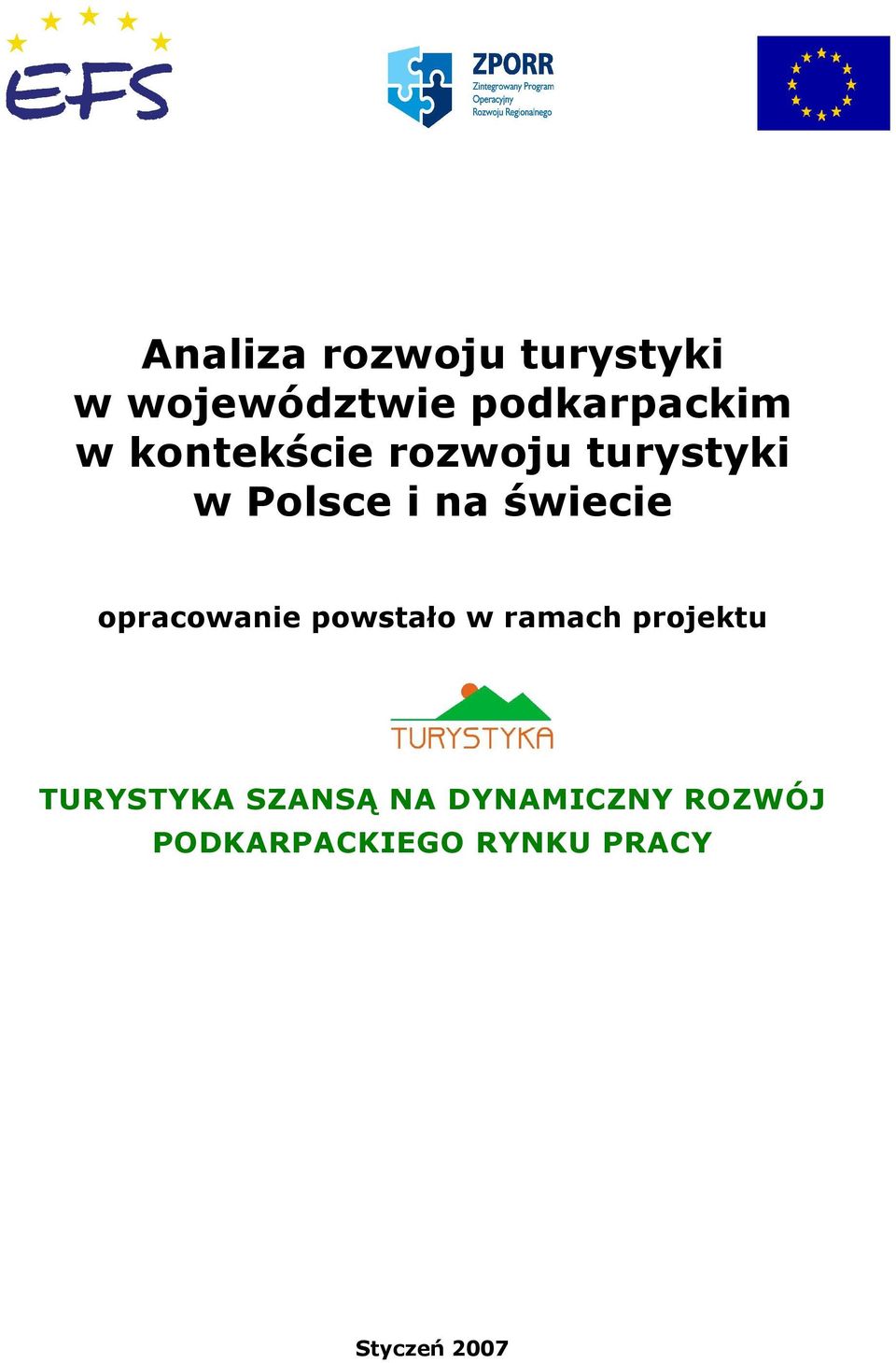 opracowanie powstało w ramach projektu TURYSTYKA SZANSĄ