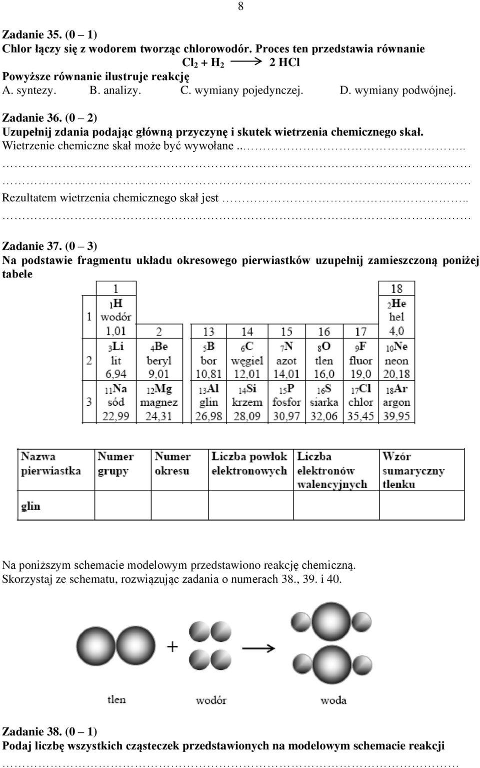 ... Rezultatem wietrzenia chemicznego skał jest.. Zadanie 37.