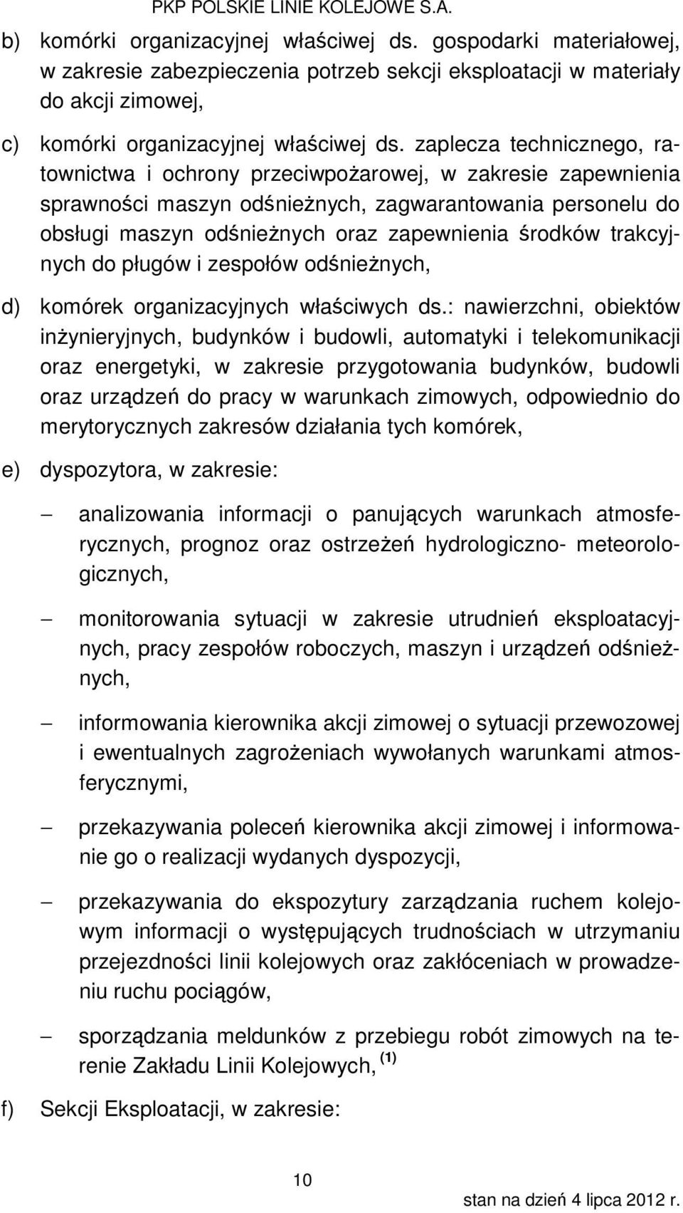 trakcyjnych do pługów i zespołów odśnieżnych, d) komórek organizacyjnych właściwych ds.